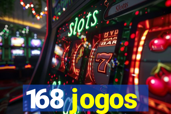 168 jogos